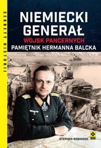 Niemiecki generał wojsk pancernych - Stephen Robinson, Hermann Balck - książka