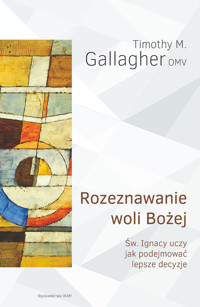 Rozeznawanie woli Bożej - Gallagher Timothy M. - książka