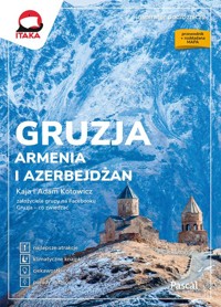 Gruzja, Armenia i Azerbejdżan - Kotowicz Kaja,Kotowicz Adam - książka