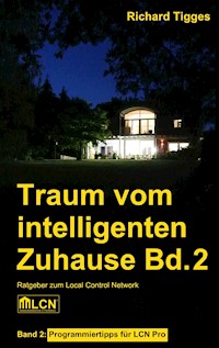 Traum vom intelligenten Zuhause - Band 2 - Richard Tigges - ebook