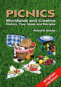 PICNICS - Worldwide and Creative - - Roland W. Schulze - ebook