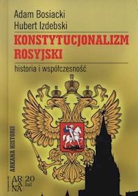 Konstytucjonalizm rosyjski - Bosiacki Adam, Izdebski Hubert - książka