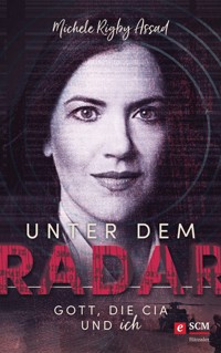 Unter dem Radar - Michele Rigby Assad - ebook