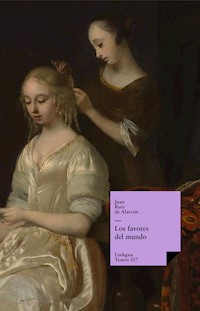 Los favores del mundo - Juan Ruiz de Alarcón - ebook