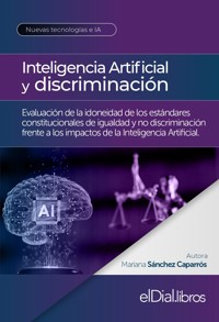 Inteligencia artificial y discriminación - Mariana Sánchez Caparrós - ebook