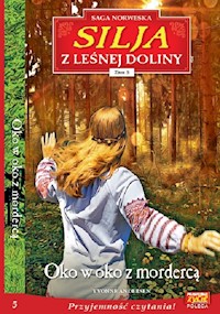 Silja z Leśnej Doliny Tom 5 Oko w oko z mordercą - Andersen Yvonne - książka