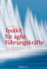Toolkit für agile Führungskräfte - Peter Koning - ebook