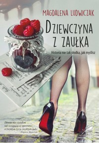 Dziewczyna z zaułka - Magdalena Ludwiczak - ebook + książka