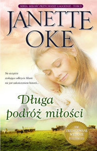Długa podróż miłości - Janette Oke - ebook + audiobook