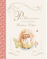 Pani Mrugalińska i inne historyjki Beatrix Potter - Beatrix Potter - książka