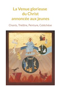 La Venue glorieuse du Christ expliquée aux jeunes - Françoise Breynaert - ebook