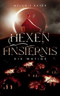 Hexenfinsternis - Melanie Bayer - ebook