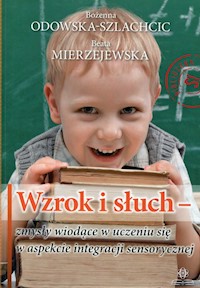 Wzrok i słuch - Odowska-Szlachcic Bożenna, Mierzejewska Beata - książka