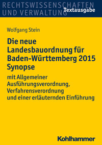 Die neue Landesbauordnung für Baden-Württemberg 2015 Synopse - Wolfgang Stein - ebook