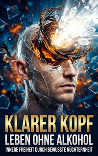 Klarer Kopf: Leben ohne Alkohol - Kerstin Adler - ebook