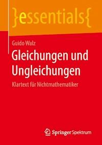 Gleichungen und Ungleichungen - Guido Walz - ebook