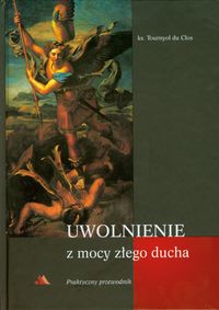 Uwolnienie z mocy złego ducha - Clos Tournyol - książka