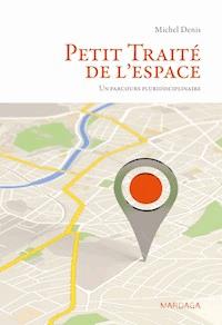 Petit Traité de l'espace - Michel Denis - ebook