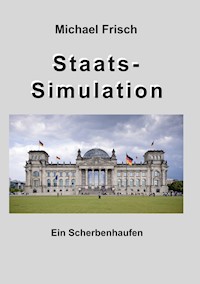 Staatssimmulation - Michael Frisch - ebook
