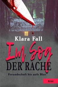 Im Sog der Rache - Klara Fall - ebook