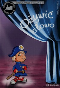 Ożywić słowo Przedszkole i klasy I-III - Drzał Elwira - książka