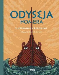 Odyseja Homera. Ilustrowany retelling - Barry B. Powell - książka