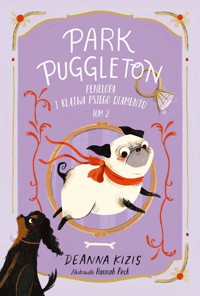 Park Puggleton. Tom 2. Penelopa i klątwa Psiego Diamentu - Deanna Kizis - ebook + audiobook