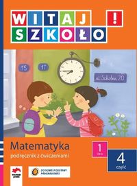 Witaj szkoło! 1 Matematyka Podręcznik z ćwiczeniami Część 4 - Zagrodzka Dorota - książka