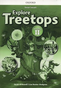 Explore Treetops 2 Zeszyt ćwiczeń - Howell Sarah M., Kester-Dodgson Lisa - książka