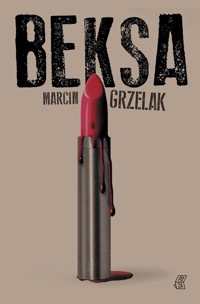 Beksa - Grzelak Marcin - ebook + audiobook + książka