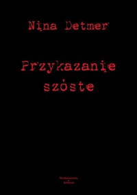 Przykazanie szóste - Detmer Nina - książka