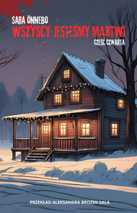 Wszyscy jesteśmy martwi. Część czwarta - Sara Önnebo - ebook + audiobook