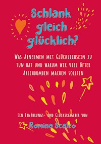 Schlank gleich glücklich? - Romina Scalco - ebook