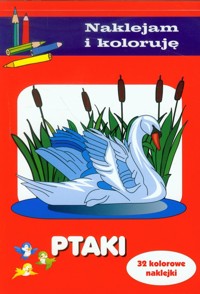 Ptaki Naklejam i koloruję - Wiśniewska Anna - książka