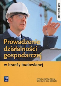 Prowadzenie działalności gospodarczej w branży budowlanej - Maj Tadeusz - książka