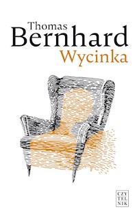 Wycinka. Ekscytacja - Thomas Bernhard - ebook