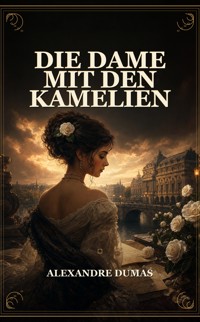 Die Dame mit den Kamelien - Alexandre Dumas - ebook