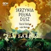 Skrzynia pełna dusz - Marcin Mortka - ebook + audiobook + książka
