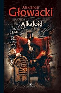 Alkaloid - Aleksander Głowacki - ebook