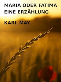 Maria oder Fatima - Karl May - ebook