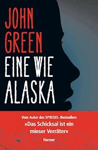 Eine wie Alaska - John Green - ebook