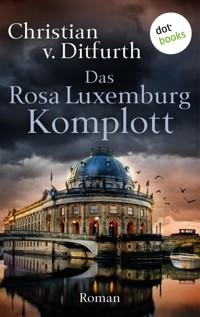Das Rosa-Luxemburg-Komplott - Christian v. Ditfurth - ebook