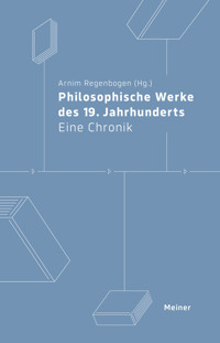 Philosophische Werke des 19. Jahrhunderts - Arnim Regenbogen - ebook