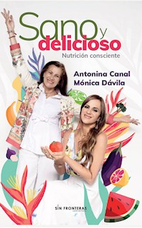 Sano y delicioso - Antonina Canal - ebook