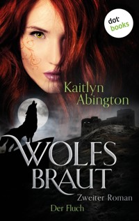 Wolfsbraut - Zweiter Roman: Der Fluch - Kaitlyn Abington - ebook