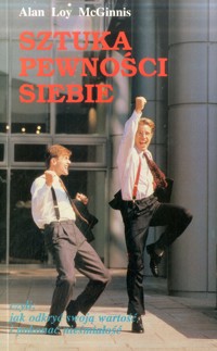 Sztuka pewności siebie czyli jak odkryć swoją wartość i pokonać nieśmiałość - Alan Loy McGinnis - ebook
