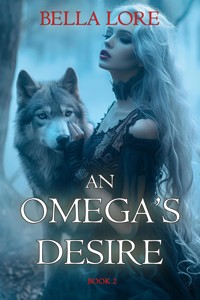 An Omega's Desire (Book Two) - Bella Lore - ebook