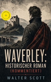 Waverley: Historischer Roman (Kommentiert) - Walter Scott - ebook