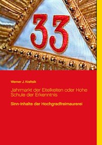 Jahrmarkt der Eitelkeiten                                                                                                           oder Hohe Schule der Erkenntnis - Werner J. Kraftsik - ebook