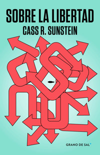 Sobre la libertad - Cass R. Sunstein - ebook